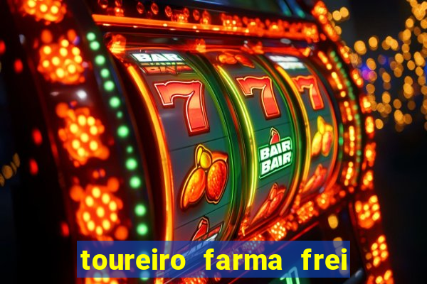 toureiro farma frei serafim teresina - pi